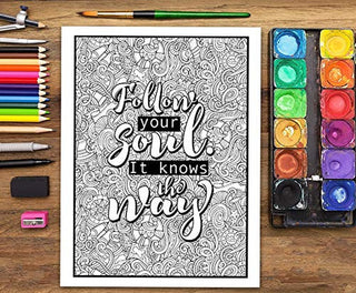 An Inspirational Colouring Book for Everyone: Be Fearless in the Pursuit of What Sets Your Soul on Fire - KickAssAndHaveALife