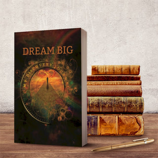 Dream Big - My Discovery Journal- Live the life that you truly desire! - KickAssAndHaveALife