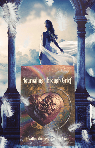 Journaling Through Grief - Healing the Loss of a Loved One - KickAssAndHaveALife