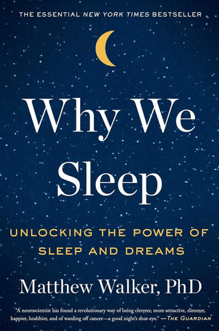 Why We Sleep: Harnessing the Power of Sleep and Dreams - KickAssAndHaveALife