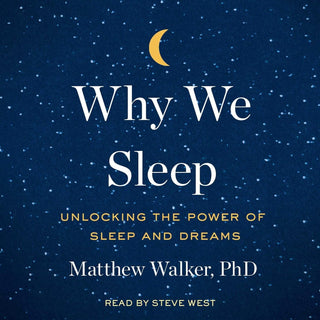 Why We Sleep: Harnessing the Power of Sleep and Dreams - KickAssAndHaveALife