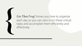 Eat That Frog!: 21 Great Ways to Stop Procrastinating and Get More Done in Less Time - KickAssAndHaveALife